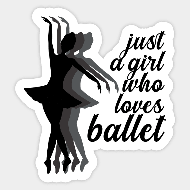 Just a Girl Who Loves Ballet Sticker by nextneveldesign